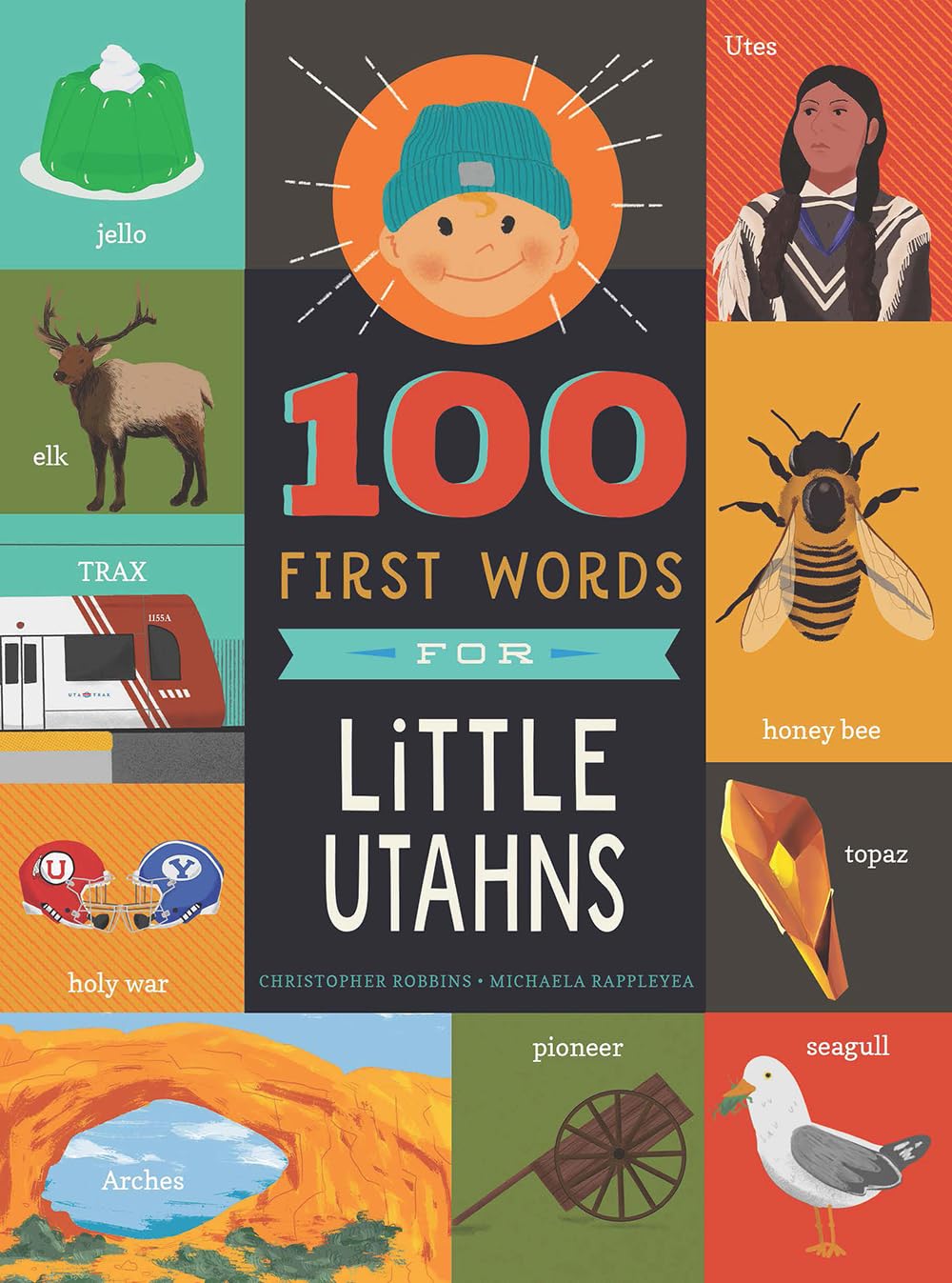 100 First Words for Little Utahns A Board Book by Christopher Robbins, McKay Rappleyea